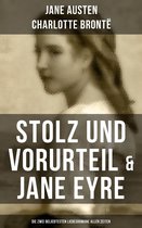 Stolz und Vorurteil & Jane Eyre (Die zwei beliebtesten Liebesromane aller Zeiten)