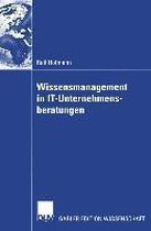 Wissensmanagement in IT Unternehmensberatungen