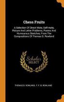 Chess Fruits