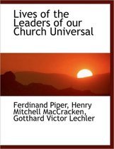 Lives of the Leaders of Our Church Universal
