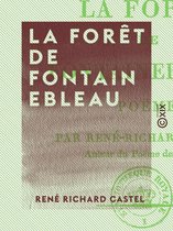 La Forêt de Fontainebleau