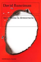 Estado y Sociedad - Así termina la democracia