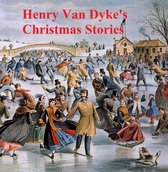 Henry Van Dyke's Christmas Stories