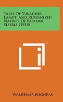 Tales of Yukaghir, Lamut, and Russanized Natives of Eastern Siberia (1918)