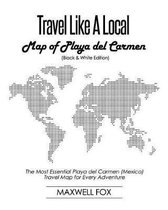 Travel Like a Local - Map of Playa del Carmen (Black and White Edition)