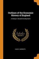 Outlines of the Economic History of England