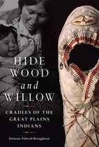 The Civilization of the American Indian Series 278 - Hide, Wood, and Willow