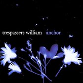 Trespassers William - Anchor (LP)