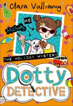 Dotty Detective 6 - The Holiday Mystery (Dotty Detective, Book 6)
