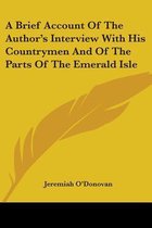 A Brief Account of the Author's Interview with His Countrymen and of the Parts of the Emerald Isle