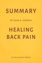 Summary of John E. Sarno’s Healing Back Pain