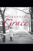 Disrupting Grace