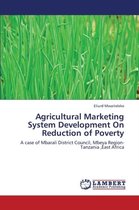 Agricultural Marketing System Development on Reduction of Poverty
