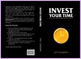 Invest Your Time