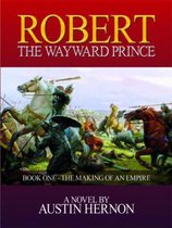 Robert - The Wayward Prince
