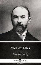 Delphi Parts Edition (Thomas Hardy) 17 - Wessex Tales by Thomas Hardy (Illustrated)