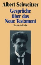 Boek cover Gespräche über das Neue Testament van Albert Schweitzer