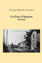 La Gare d'Aspiran - Herault