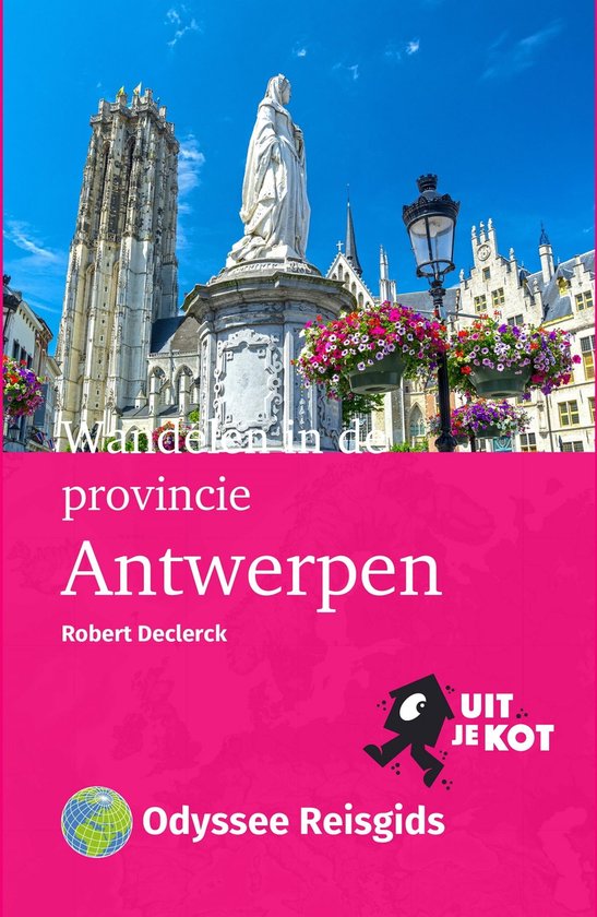 Odyssee Reisgidsen Wandelen In De Provincie Antwerpen Ebook Robert Declerck