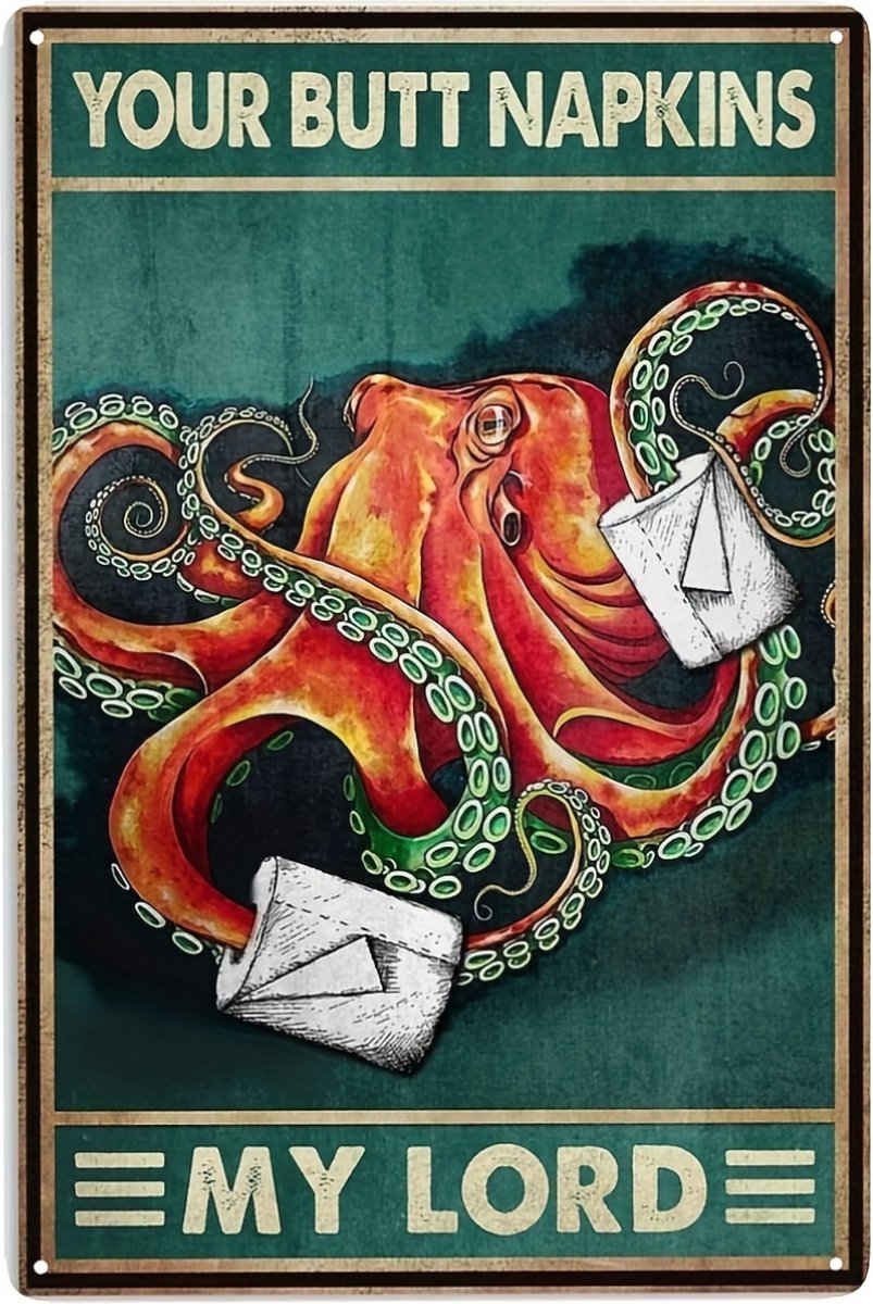 Livano Your Butt Napkins My Lord - Are You Pooping Inktvis - Have A Nice Poop - Poster - Grappige Poster - 20x30cm