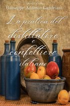 Apiciana - La pratica del distillatore e confettiere italiano