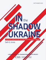 CSIS Reports - In the Shadow of Ukraine