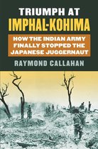 Modern War Studies - Triumph at Imphal-Kohima