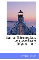 Was Hat Mohammed Aus Dem Judenthume Aufgenommen?