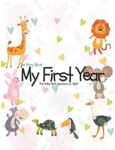The Story Book My First Year for Baby That Was Born on April