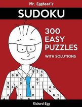 Mr. Egghead's Sudoku 300 Easy Puzzles with Solutions