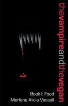 The Vampire and the Vegan, Book I