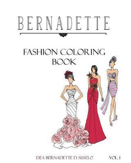 Bernadette Fashion Coloring Book- Bernadette Fashion Colorin ... - cover
