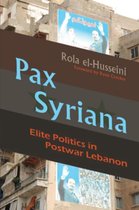 Modern Intellectual and Political History of the Middle East - Pax Syriana