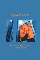 Yeppa Part VI