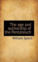 The Age and Authorship of the Pentateuch