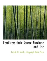 Fertilizers Their Source Purchase and Use