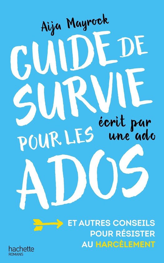 Guide De Survie D Une Ado Pour Les Ados Ebook Aija Mayrock Boeken Bol Com