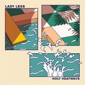 Lady Legs - Holy Heatwave (LP)
