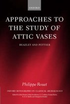 Oxford Monographs on Classical Archaeology- Approaches to the Study of Attic Vases