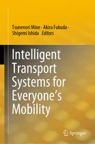 Intelligent Transport Systems for Everyone’s Mobility
