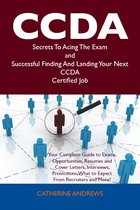 CCDA Secrets To Acing The Exam and Successful Finding And Landing Your Next CCDA Certified Job