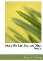 Lower Merion Lilies, and Other Poems