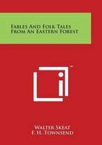 Fables and Folk Tales from an Eastern Forest