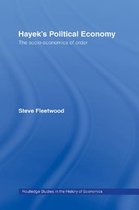 Routledge Studies in the History of Economics - Hayek's Political Economy