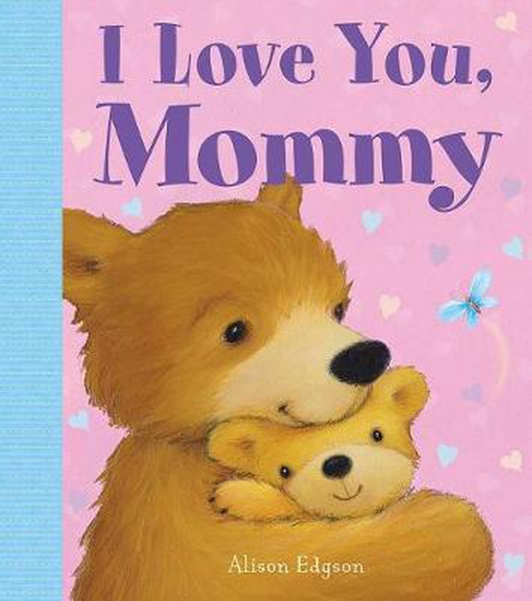 Bol Com I Love You Mommy Little Bee Books Boeken