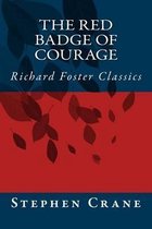 The Red Badge of Courage (Richard Foster Classics)