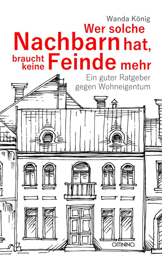 Wer solche Nachbarn hat, braucht keine Feinde mehr - cover