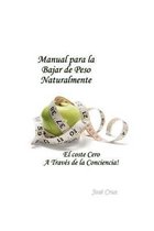 Manual para la Bajar de Peso Naturalmente El coste Cero A Traves de la Conciencia