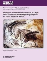 Analogues to Features and Processes of a High-Level Radioactive Waste Repository Proposed for Yucca Mountain, Nevada