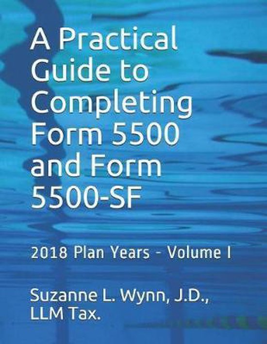 A Practical Guide to Completing Form 5500 and Form 5500-Sf,  ... - cover